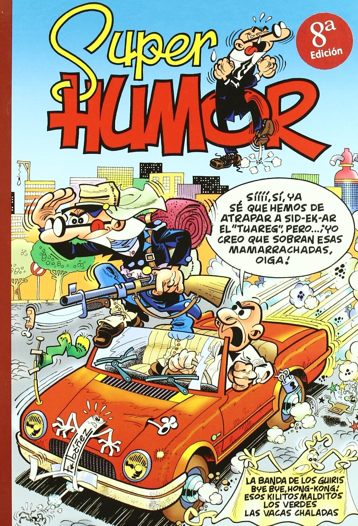 La banda de los guiris | Bye, bye, Hong Kong | Esos kilitos malditos | Los Verdes | Las vacas chaladas (Súper Humor Mortadelo 30) (Bruguera Clásica)