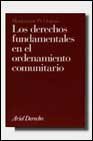 Los derechos fundamentales en el ordenamiento comunitario