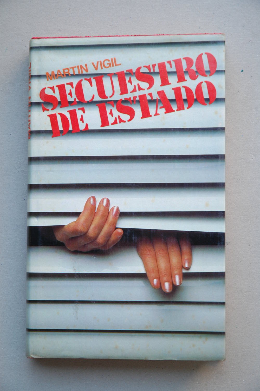 Secuestro de Estado / José Luis Martín Vigil
