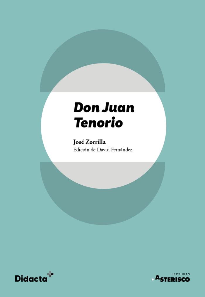 Don Juan Tenorio (texto original) (Lecturas Asterisco)