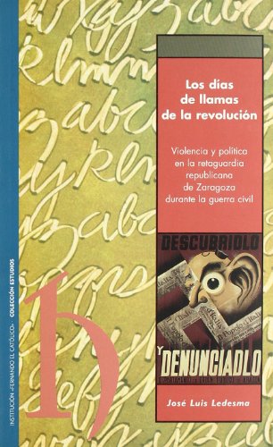 DIAS DE LLAMAS DE LA REVOLUCION,LOS (INSTITUCION FERNANDO EL CATOLICO)