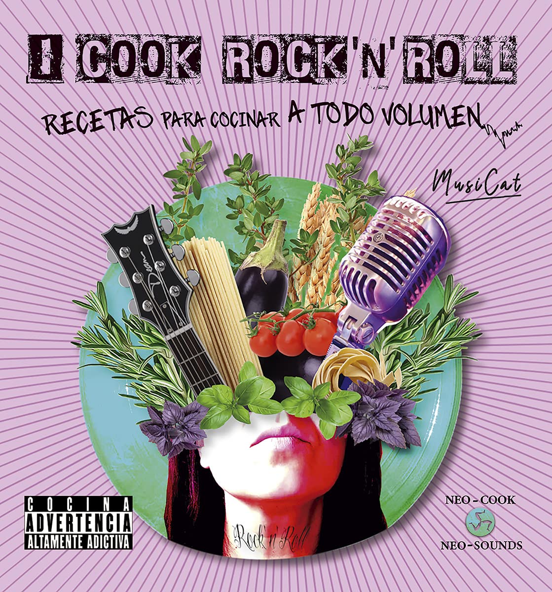 I cook rock n roll: Recetas para cocinar a todo volumen (NeoPerson Cook - NeoPerson Sounds)
