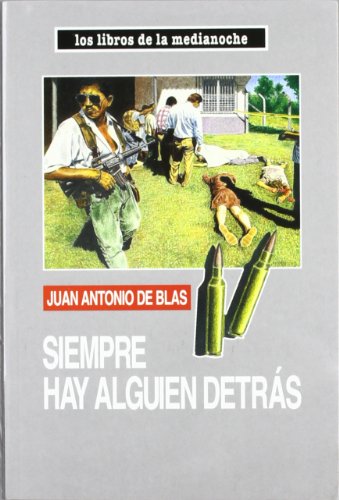 SIEMPRE HAY ALGUIEN DETRAS (LIBROS DE LA MEDIANOCHE)