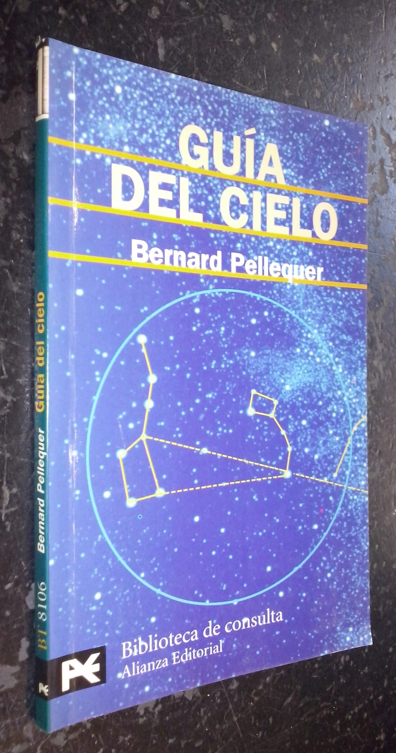 Guía del cielo (El Libro De Bolsillo - Bibliotecas Temáticas - Biblioteca De Consulta)