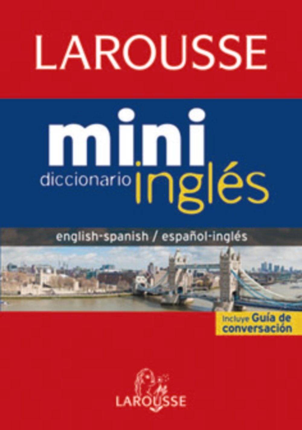 Diccionario Mini español-inglés / inglés-español (Larousse - Lengua Inglesa - Diccionarios Generales)