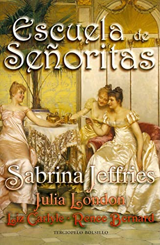 Escuela De Se･Oritas: Lecciones de Amor Para Unas Ricas Herederas Muy Expeditivas