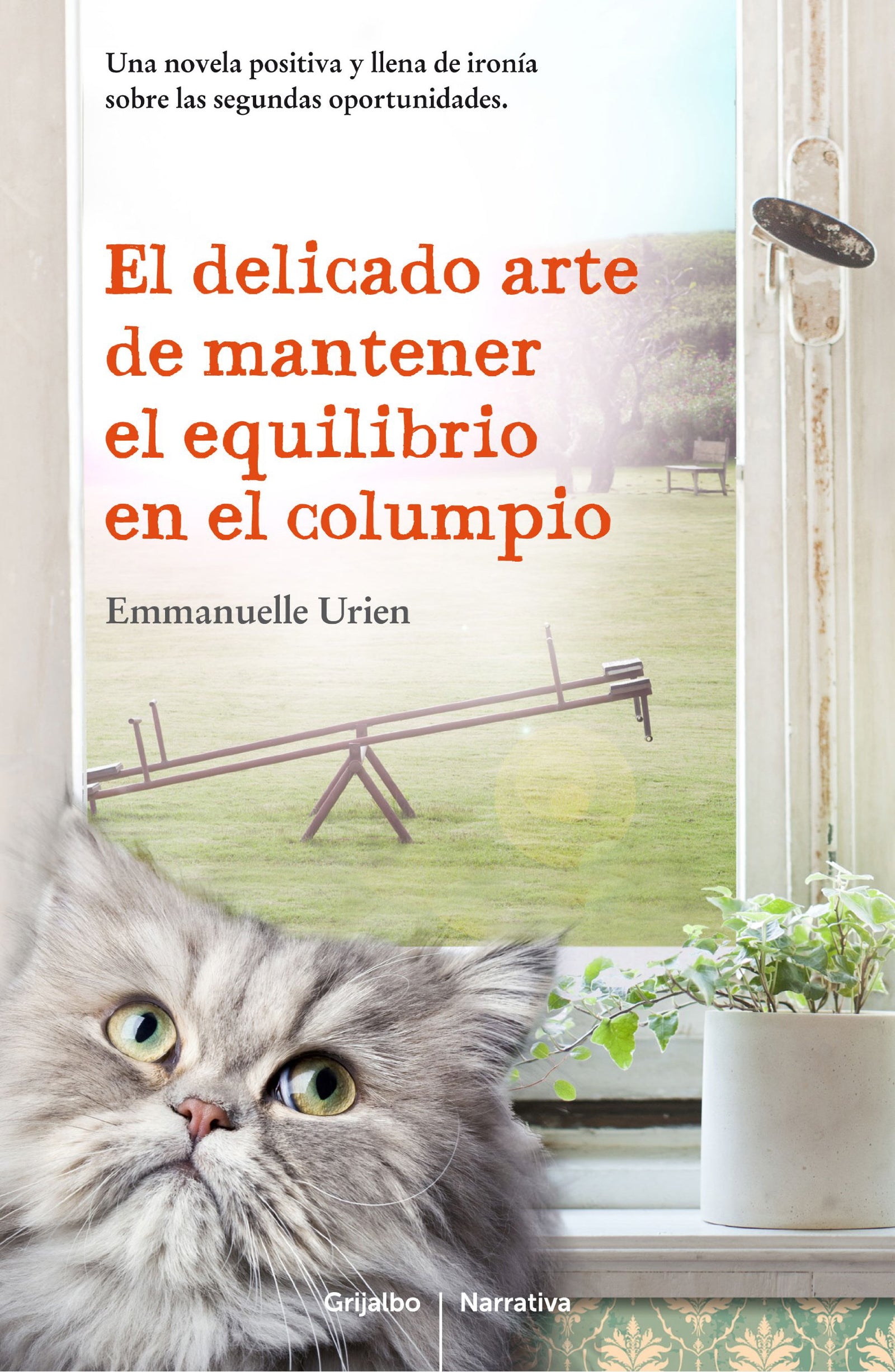 El delicado arte de mantener el equilibrio en el columpio (Grijalbo Narrativa)
