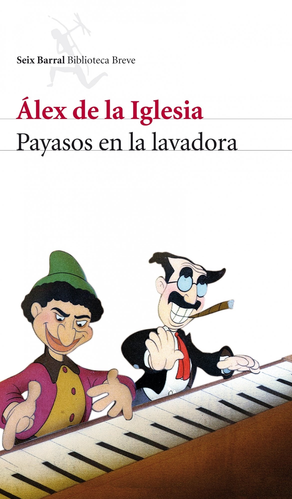 Payasos en la lavadora: 1 (Biblioteca Breve)