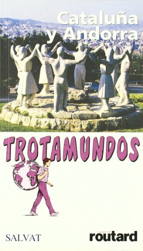 TROTAMUNDOS Cataluña y Andorra (Castellano - Salvat - Turismo - Trotamundos)
