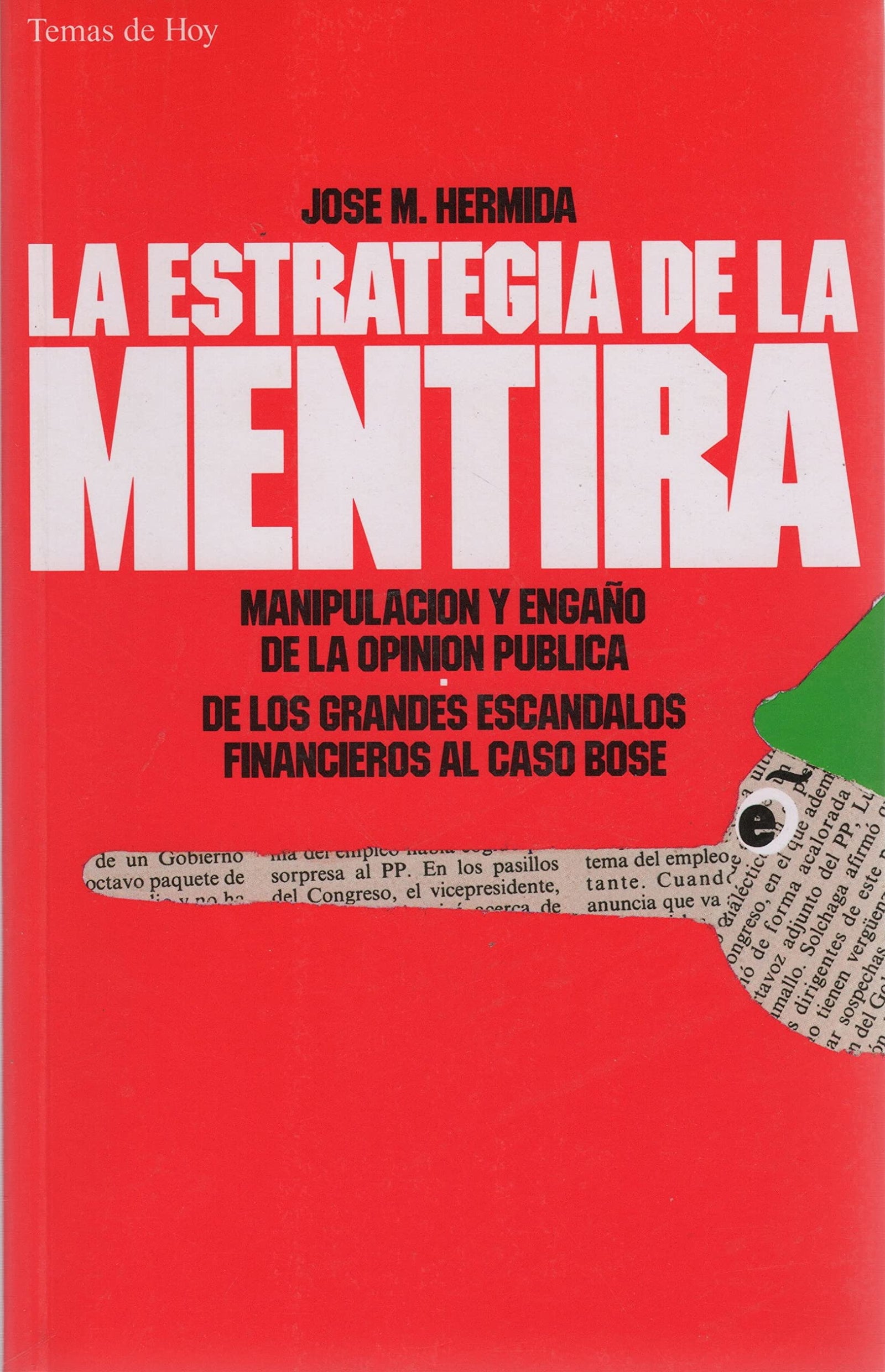 Estrategia de la mentira, la. manipulacion y engaño de la opinion publ