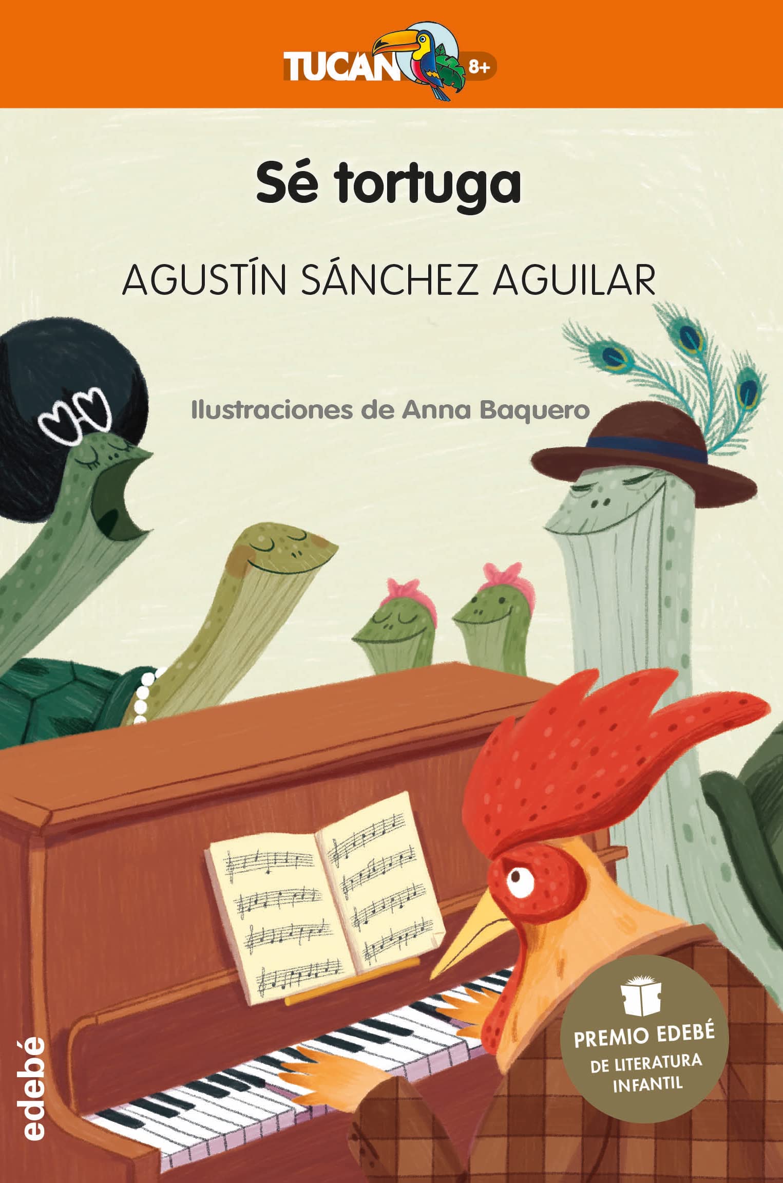 Sé tortuga (Premio EDEBÉ de Literatura Infantil 2023) (Tucán Naranja) (TUCÁN +8)