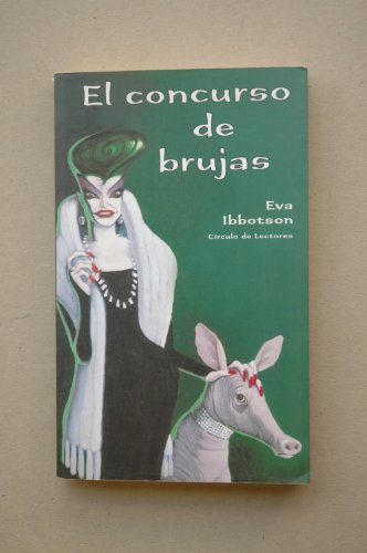 El concurso de Brujas / Eva Ibbotson; traducción de Patricia Antón de Vez