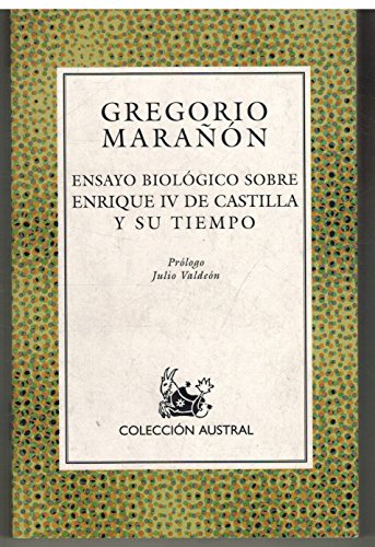 Ensayo biológico sobre Enrique IV de Castilla y su tiempo: 1 (Clásica)