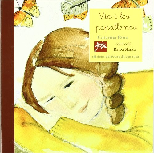 Mia I Les Papallones: 1 (Barba blanca)