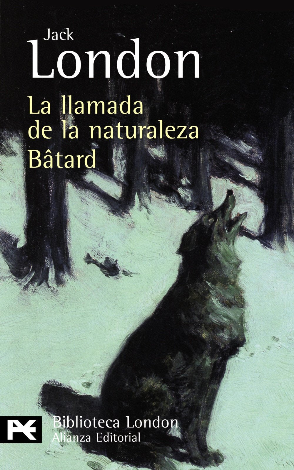 La llamada de la naturaleza. Bâtard (El Libro De Bolsillo - Bibliotecas De Autor - Biblioteca London)
