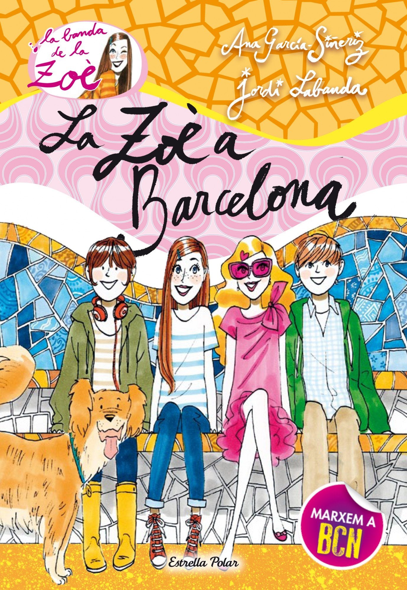 La Zoè A Barcelona: 7 (LA BANDA DE LA ZOÈ. TAPA DURA)