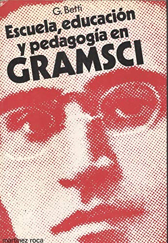 Escuela, educacion y pedagogia en gramsci