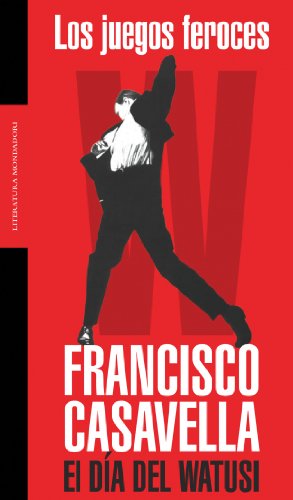 Los juegos feroces: El día del Watusi (Literatura Random House)