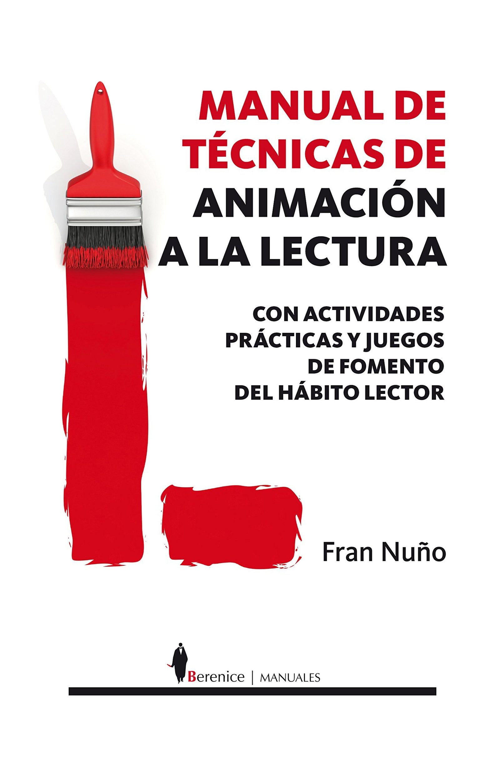 Manual de técnicas de animación a la lectura (MANUALES)