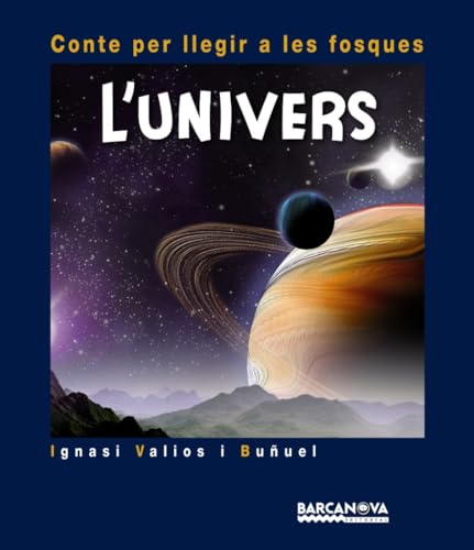 L'univers (Llibres infantils i juvenils - Contes per llegir a les fosques)