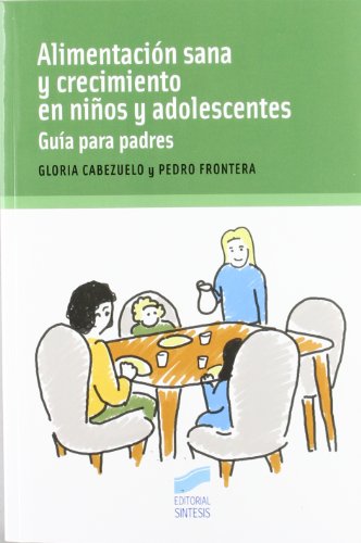 Alimentación sana y crecimiento en niños y adolescentes: 18 (Niños, adolescentes, padres)