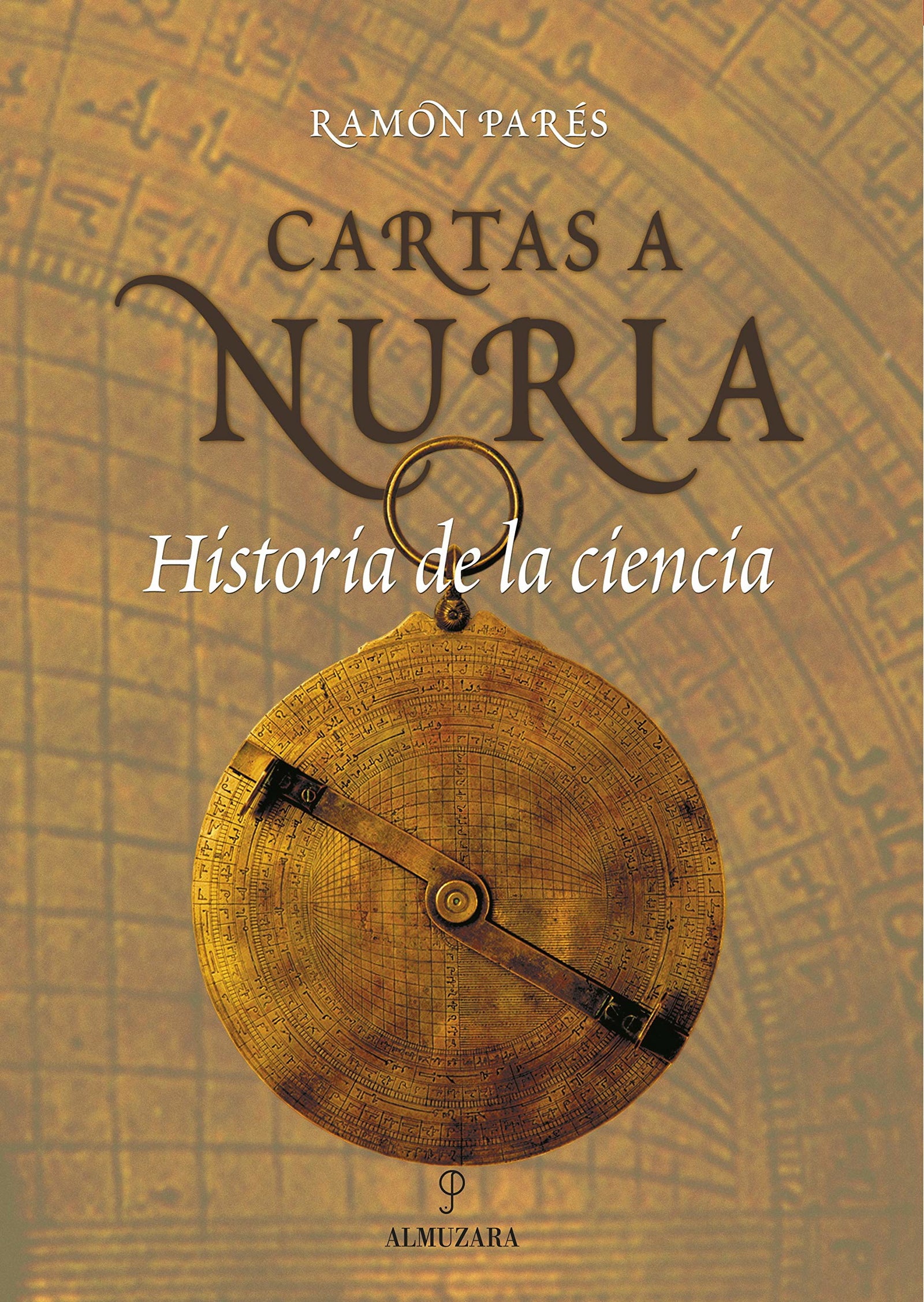 Cartas a Nuria. Historia de la Ciencia (Divulgación científica)