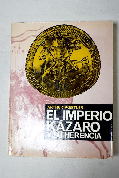 El imperio kázaro y su herencia (Etapas y cumbres de la humanidad)