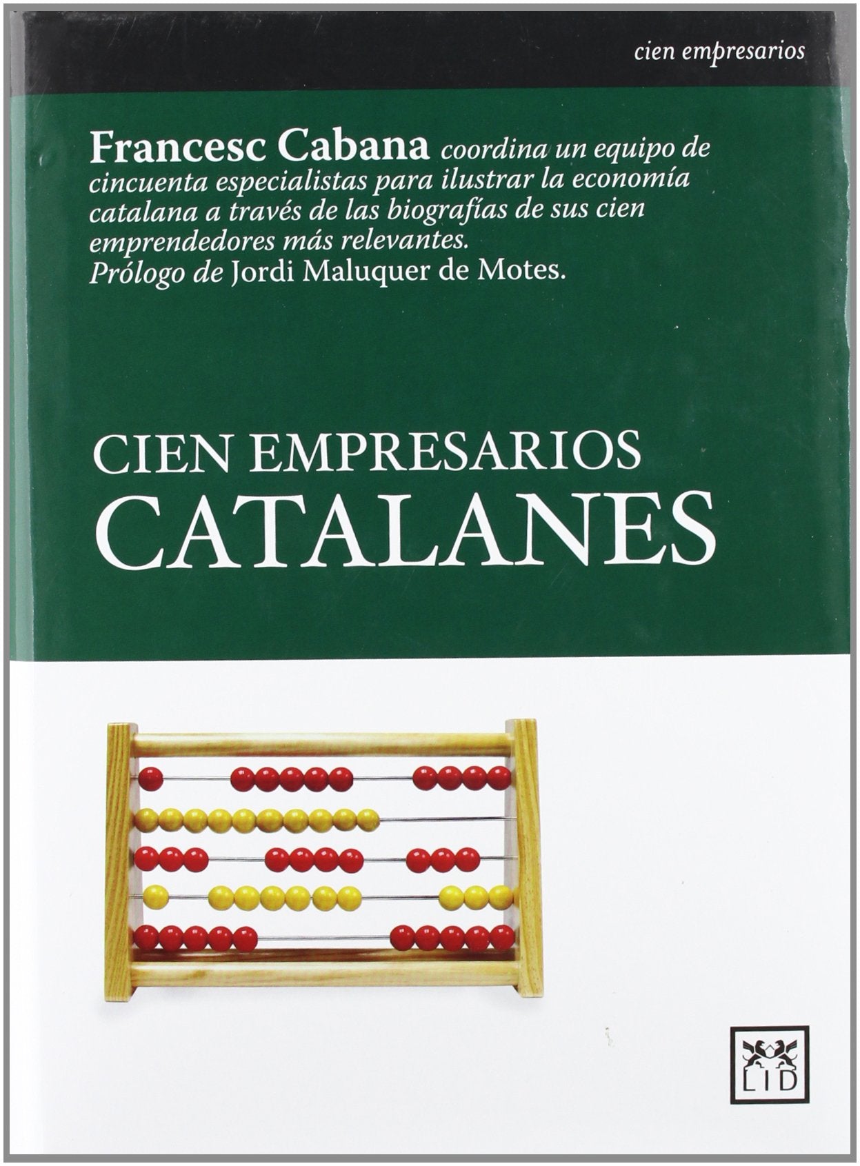 Cien Empresarios Catalanes (Historia Empresarial)