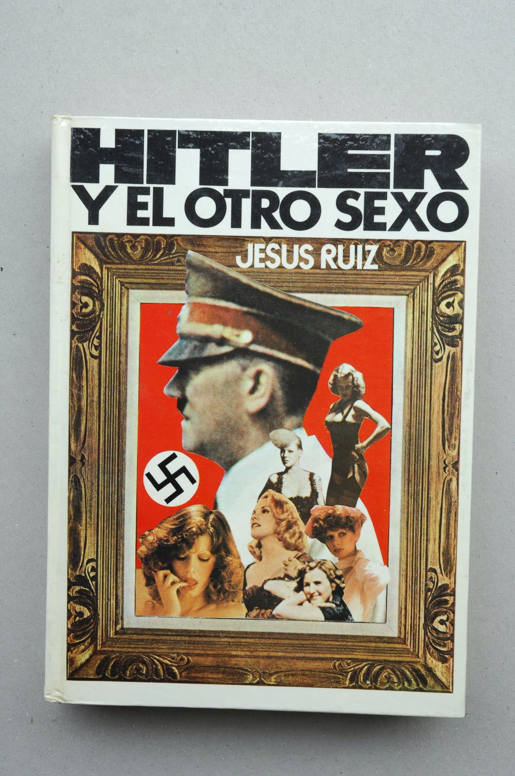 Hitler y el otro sexo / Jesús Ruiz