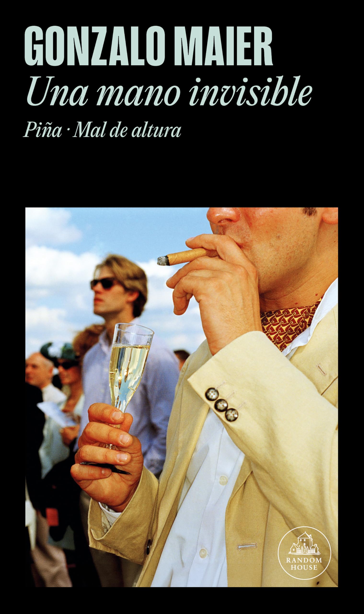 Una mano invisible: Piña · Mal de altura (Random House)