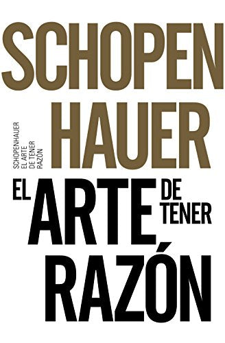 El arte de tener razón (Libros Singulares (Ls))