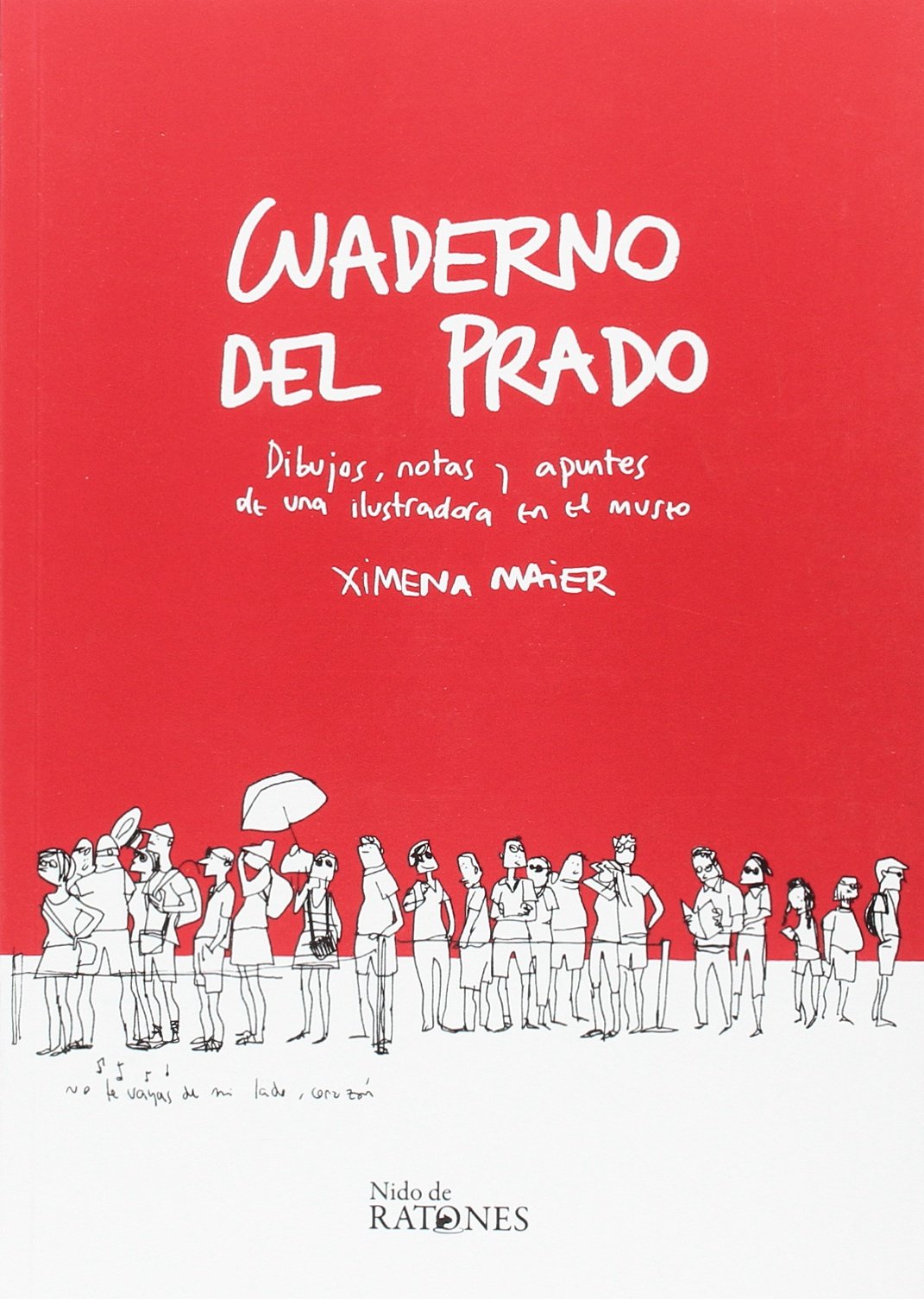 Cuaderno del Prado: Dibujos, notas y apuntes de una ilustradora en el museo