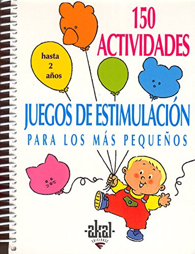 150 actividades y juegos de estimulación para los más pequeños: 16 (Libros de actividades)