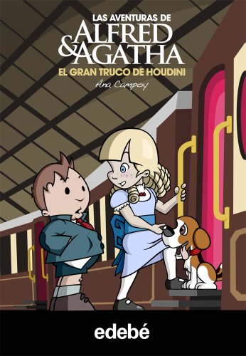 Alfred & Agatha 5. El gran truco de Houdini (Las aventuras de Alfred & Agatha)