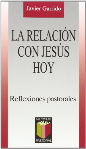 La relación con Jesús hoy: Reflexiones pastorales: 66