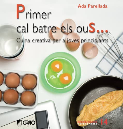 Primer cal batre els ous...
