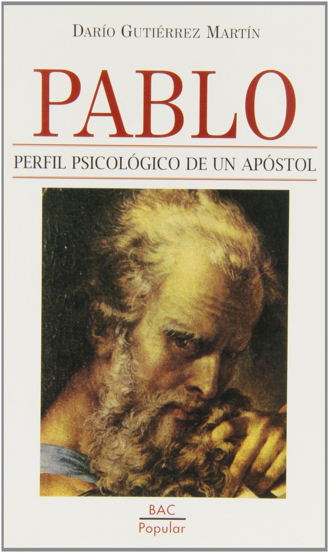 Pablo, perfil psicológico de un apóstol (POPULAR)