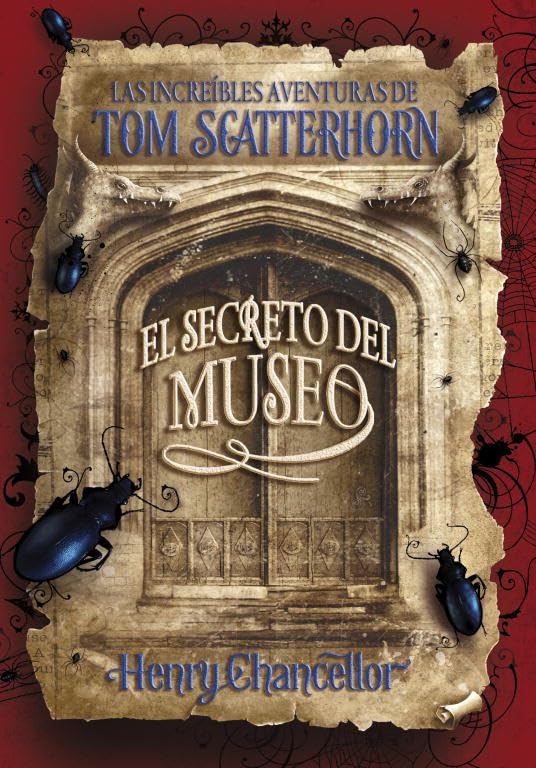 El secreto del museo (Las increíbles aventuras de Tom Scatterhorn 1) (Serie Infinita)