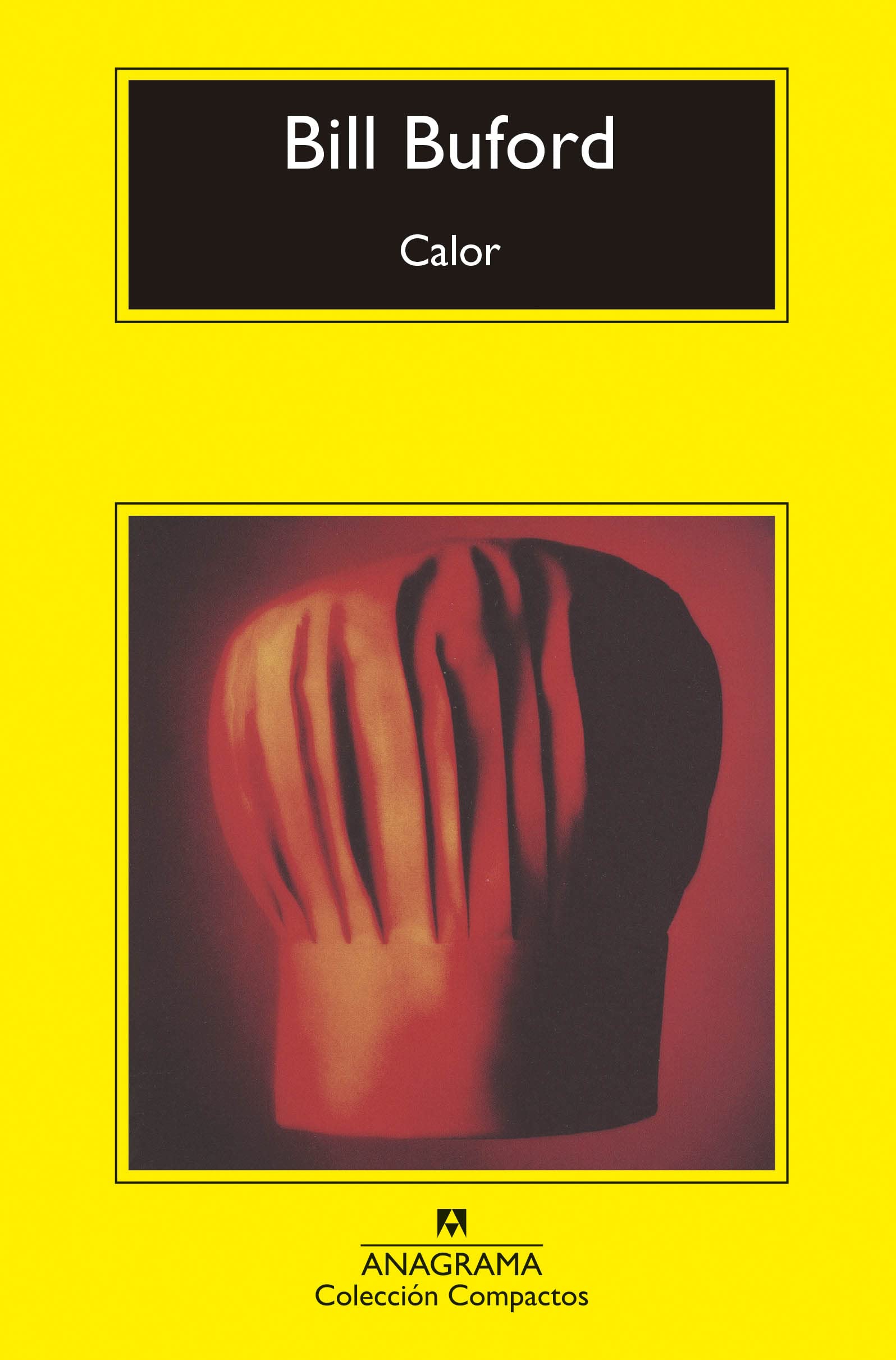 Calor: Aventuras De Un Aficionado Como Esclavo En La Cocina, Cocinero, Fabricante De Pasta Y Aprendiz De Carnicero En La Toscana: 780 (Compactos)