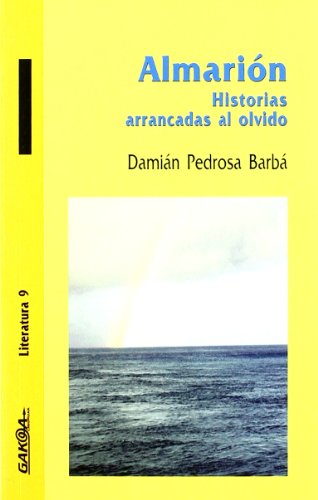 ALMARION HISTORIAS ARRANCADAS AL OLVIDO