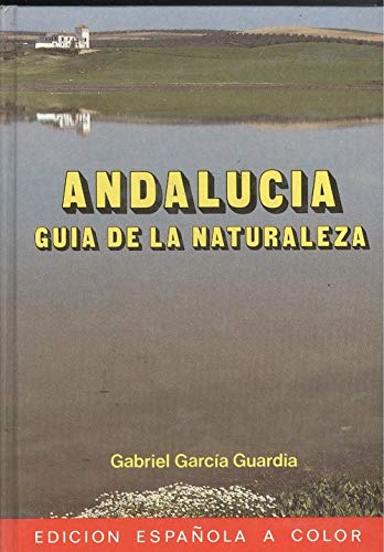 Andalucía : guia de la naturaleza