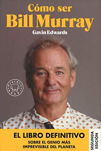 Cómo ser Bill Murray (BLACKIE BOOKS)