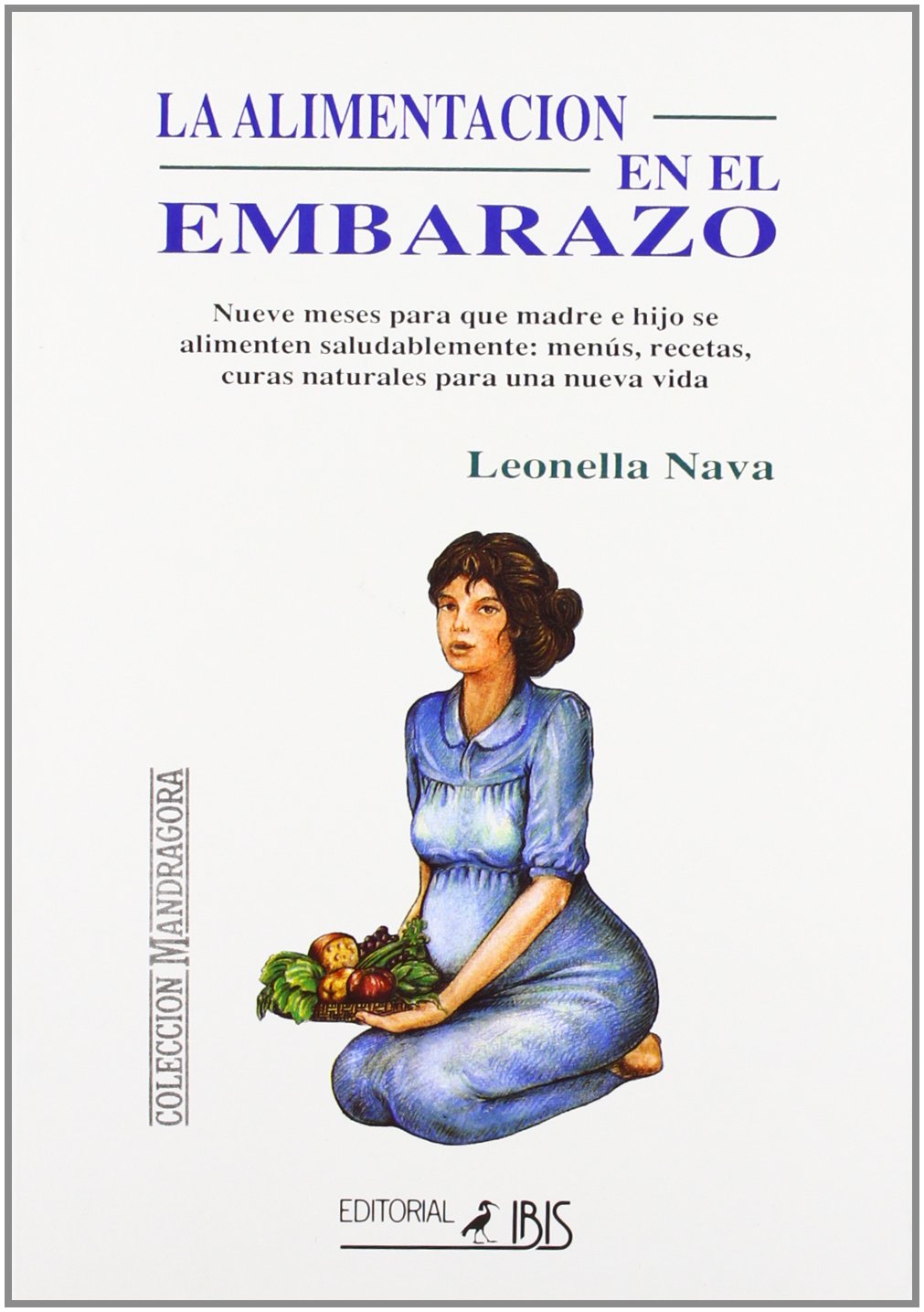La Alimentacion En El Embarazo (Luna Creciente)