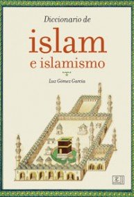 Diccionario del Islam e islamismo (DICCIONARIOS TEMATICOS)