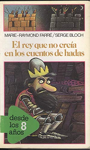 El Rey Que No Creia En Los Cuentos De Hadas