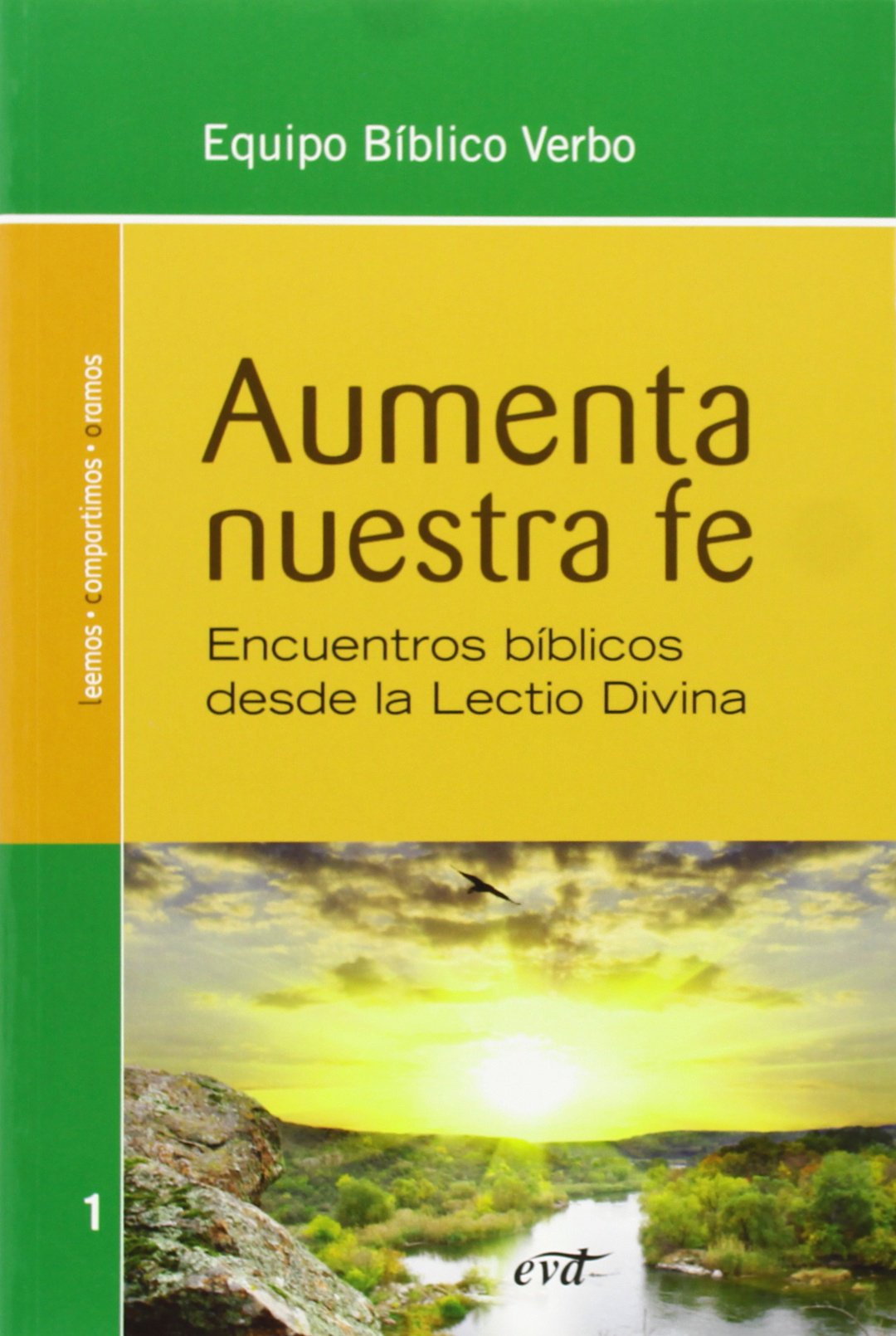 Aumenta Nuestra fe: Encuentros bíblicos desde la lectio divina (Animación bíblica pastoral)
