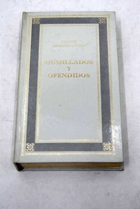 HUMILLADOS Y OFENDIDOS