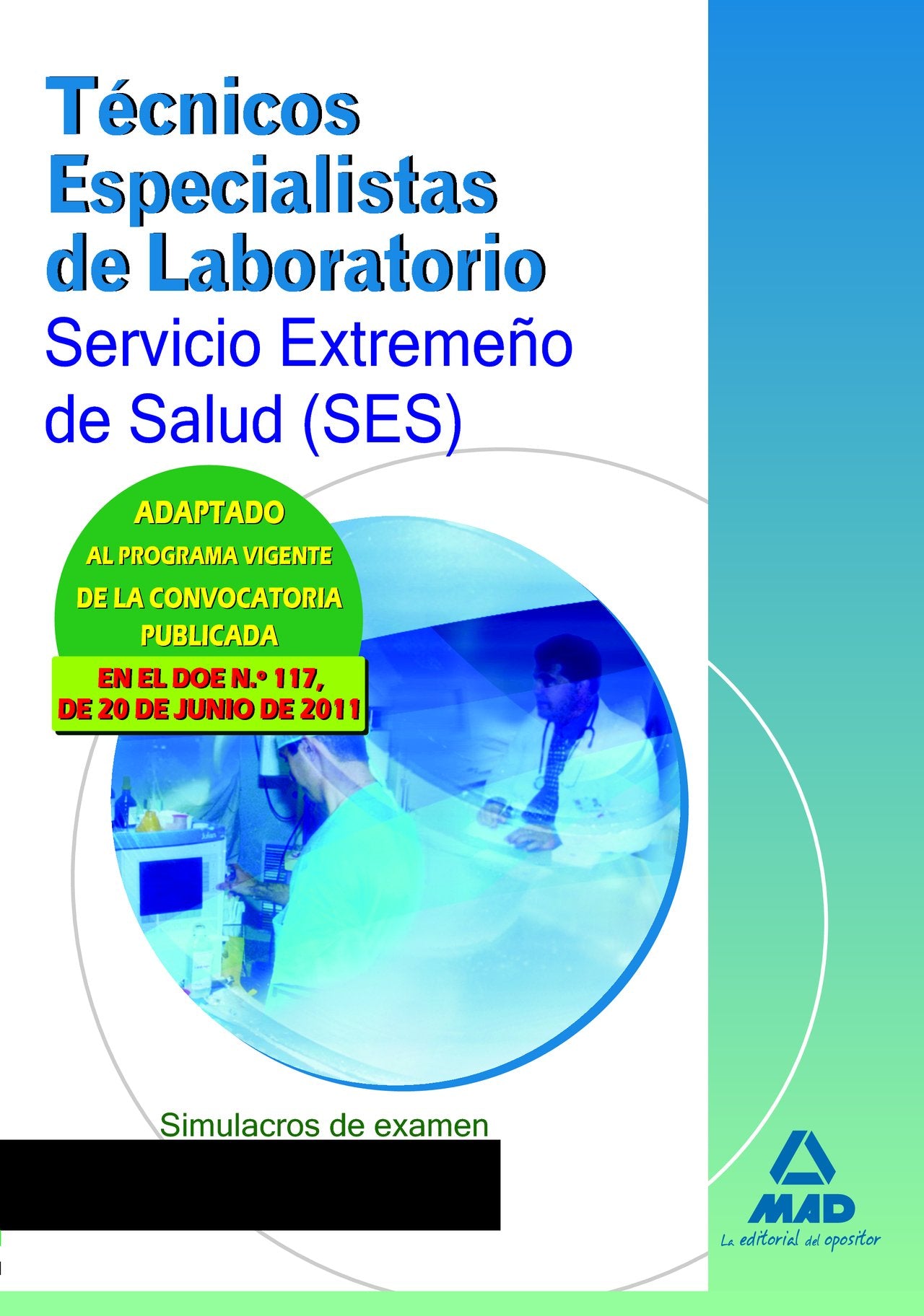 Técnicos Especialistas de Laboratorio, Servicio Extremeño de Salud (SES). Simulacros de examen