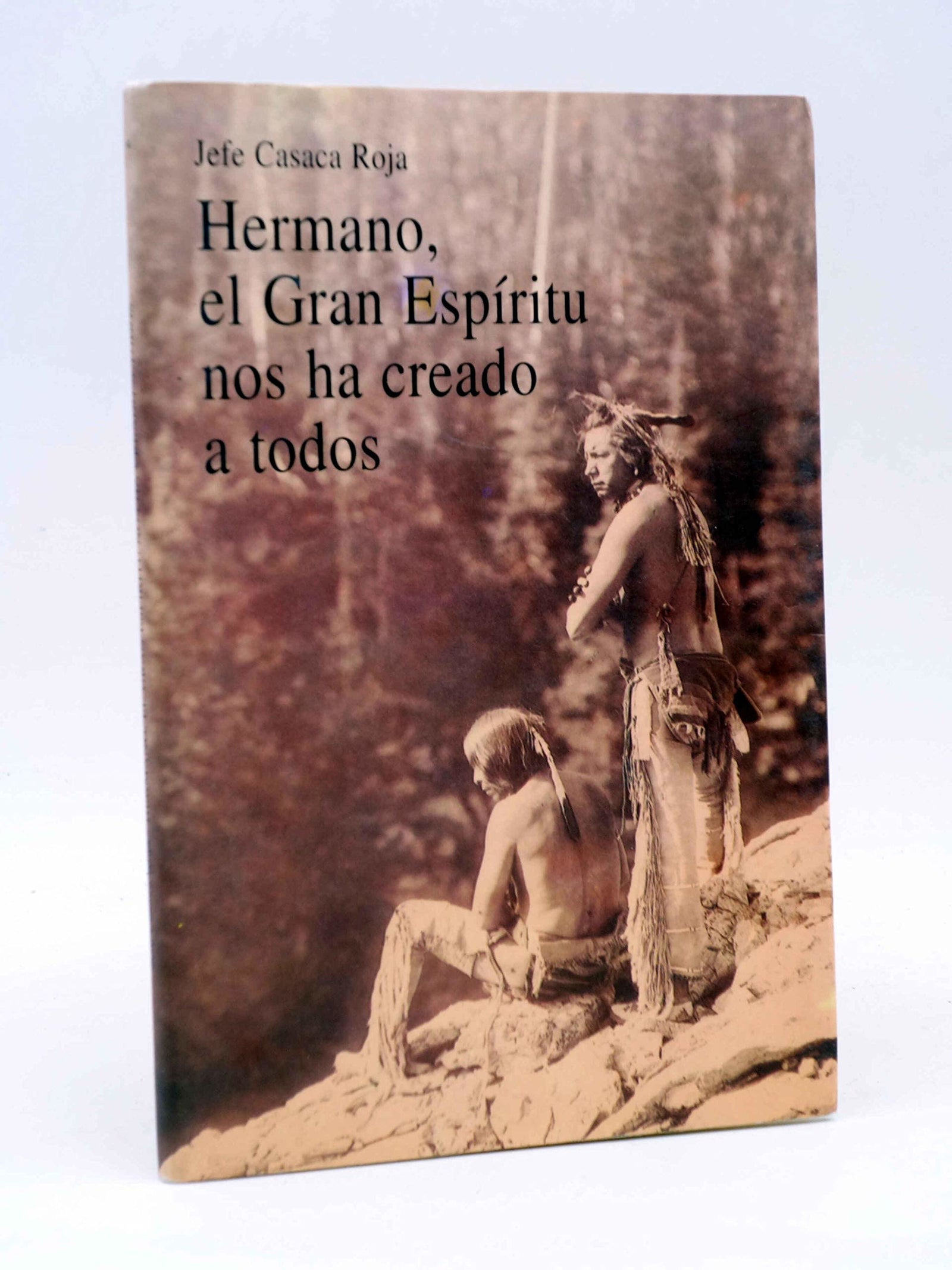 HERMANO, EL GRAN ESPIRITU NOS HA CREADO A TODOS (GALATZO)