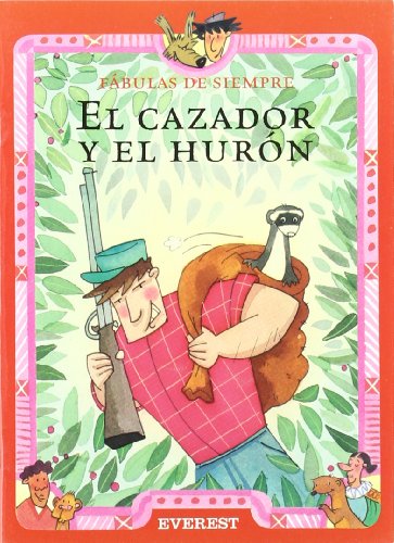 El Cazador Y El Huron